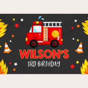 May include: A black and red firefighter themed birthday banner with the text "Wilson's 3rd Birthday". The banner features a red fire engine with a yellow ladder, a yellow and orange flame design, and yellow and orange traffic cones.