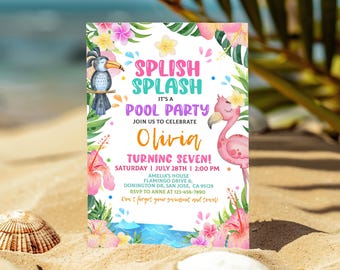 May include: A colorful pool party invitation with the text "Splish Splash" and "It's a Pool Party". The invitation features a toucan, a flamingo, and tropical flowers. The invitation is for Olivia's seventh birthday.