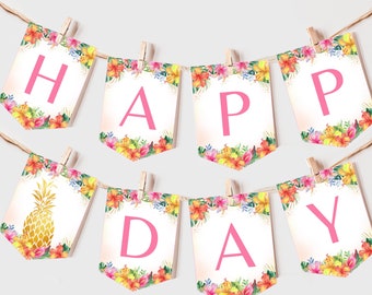 May include: A pink and white banner with the words "Happy Day" in pink letters. The banner is decorated with tropical flowers and a gold pineapple.