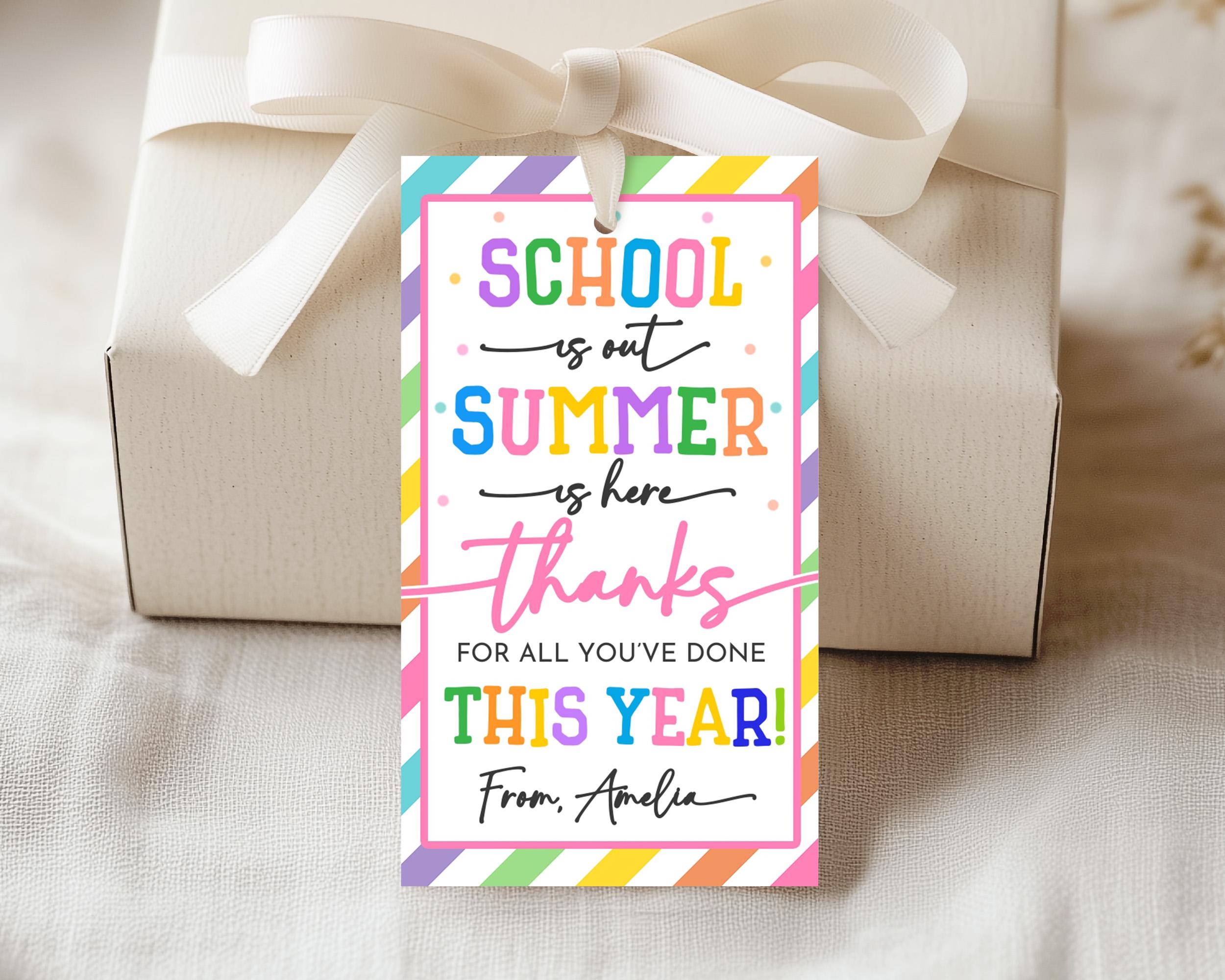 School is Out Summer is Here End of Year Gift Tag Teacher Appreciation ...
