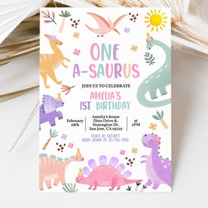 May include: A pink and green dinosaur birthday party invitation with the text "One A-saurus" and a party hat on a dinosaur. The invitation includes the date, time, and location of the party.