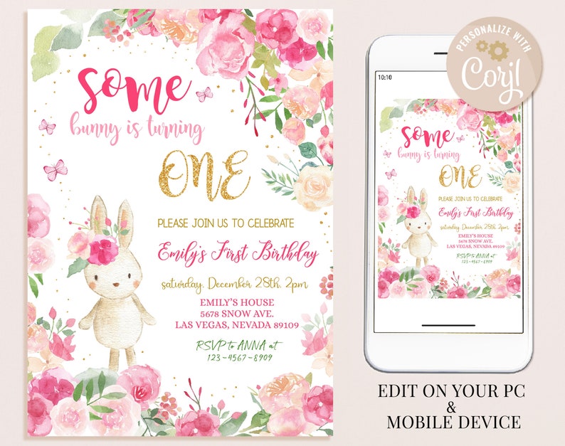 May include: A pink and gold first birthday invitation with a cute bunny rabbit illustration and floral border. The text reads "Some bunny is turning one" and includes details for the party, including the date, time, and location.