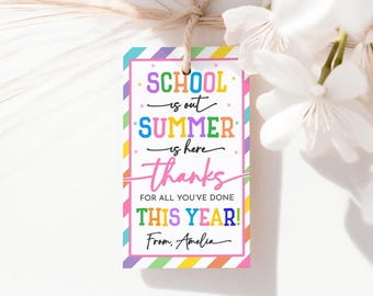 School is Out Summer is Here End of Year Gift Tag Teacher Appreciation Class Favor Tags Thanks for All You've done This Year Printable SU05P