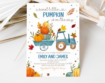 May include: A baby shower invitation with a watercolor illustration of a blue tractor pulling a wagon full of pumpkins. The text reads "a sweet little pumpkin is on the way" and "Emily and James".