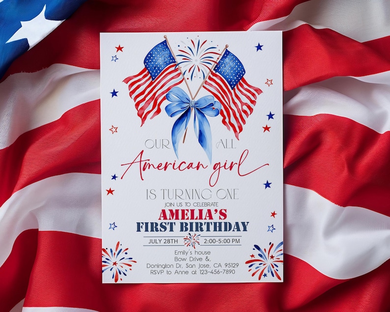 May include: A birthday invitation featuring American flags, fireworks, and a blue bow. The text reads "Our American girl is turning one" and announces Amelia's first birthday on July 28th. Includes event details and RSVP information.
