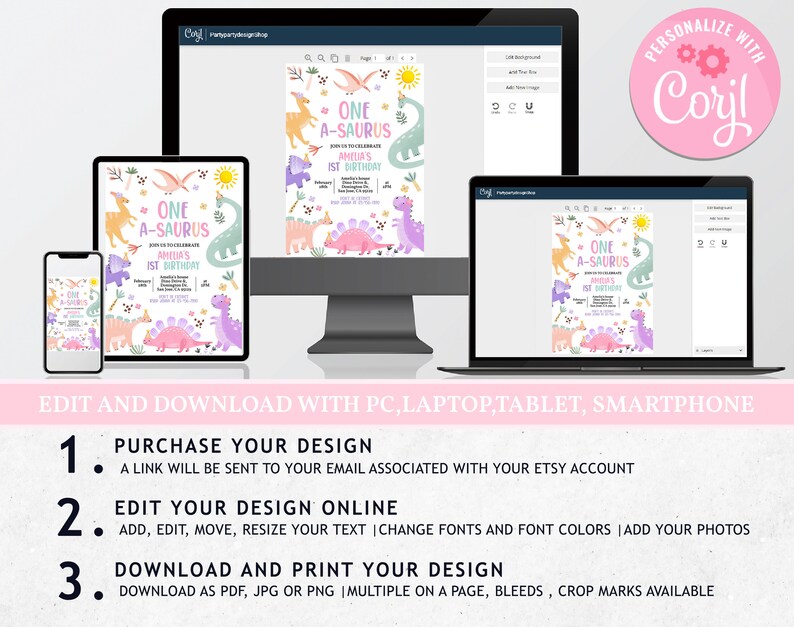 May include: A digital mockup of a printable invitation for a first birthday party. The invitation features a colorful dinosaur theme with the text "One A-saurus" and a pink dinosaur with purple spots. The invitation is displayed on a computer screen, tablet, and smartphone.