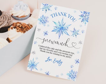 May include: A blue and white thank you card with a snowflake design. The card says "Thank You snowmuch" and "I enjoyed the cake and the presents too, but my favorite part was seeing you! Thank you for coming to my party! Love, Emily".