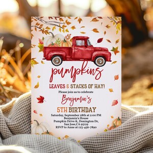May include: A red pickup truck with a bed full of pumpkins, surrounded by autumn leaves. The truck is driving on a dirt road. The text on the invitation reads "pumpkins leaves & stacks of hay! Please join us to celebrate Benjamin's 5th birthday Saturday, September 28th at 2:00 PM Benjamin's House Pumpkin Drive & Donington Dr, San Jose, CA 95129 RSVP to Anne at 123-456-7890"