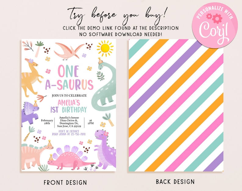 May include: A printable invitation for a first birthday party with a dinosaur theme. The front of the invitation features a pink, green, and orange dinosaur with the text "One A-saurus" and "Amelia's 1st Birthday". The back of the invitation has a striped pattern in pink, orange, purple, and blue.