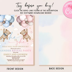 May include: A gender reveal party invitation with a watercolor background. The invitation features two teddy bears holding blue and pink balloons, with the text "He or She" and "What will Baby Brown be?"  The invitation also includes the text "Gender Reveal Party honoring Emily and Andrew".