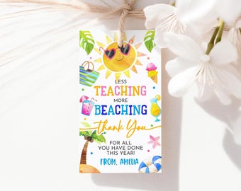 Less Teaching More Beaching Gift Tag End of School Year Favor Tags Teacher Thank You Classroom Student Summer Beach Party Printable TE01P