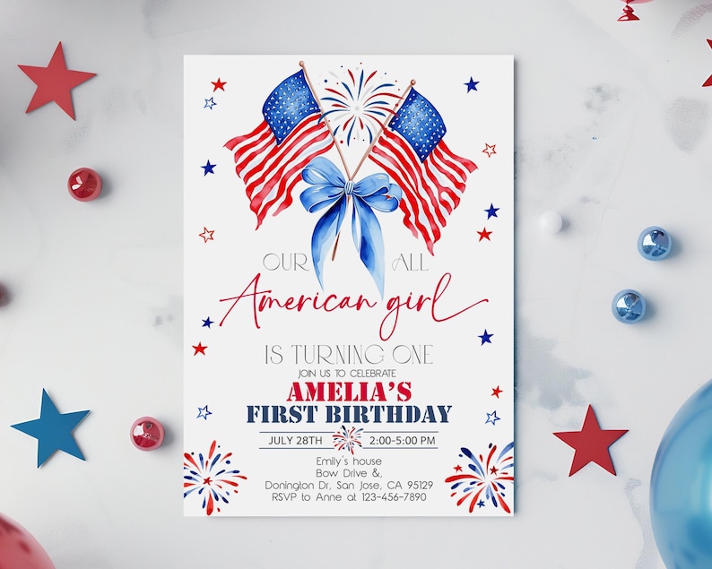 May include: An invitation card featuring American flags, fireworks, and a blue bow. The text reads "Our American girl is turning one" and announces Amelia's first birthday on July 28th. Decorative stars and details in red, white, and blue.