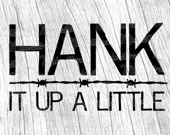 Hank It Up A Little SVG – Country Music Graphic (Digital Download)