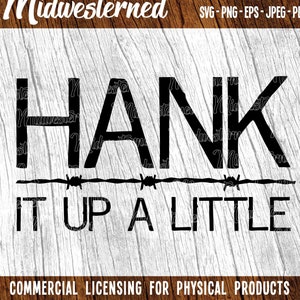 Hank It Up A Little SVG - graphisme tshirt musique country - fil barbelé svg - panneau country à télécharger