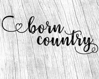 Born Country Svg - Etsy