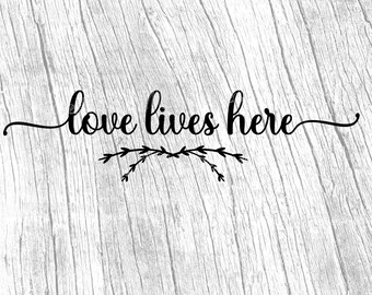Free Free 269 Love Lives Here Svg Free SVG PNG EPS DXF File