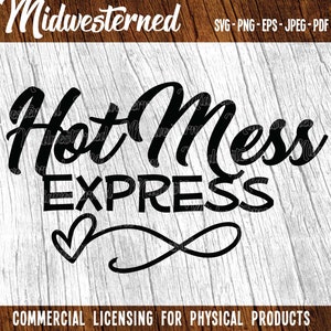 May include: Black and white graphic design with the text "Hot Mess Express" in a stylized font. The design includes a heart and an infinity symbol.