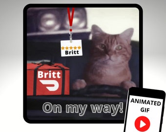 Personalisiertes Dasher Cat Animiertes On My Way Text, Personalisierter Versandfahrer GIF für Bewertungen und Tipps, Personalisierter Digitaler Download, Lustiges Meme