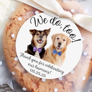 Dog Wedding Stickers for Favors, Pet Wedding Labels, Doggie Bag Wedding, Thank You Stickers, I Do Too, Thank You For Celebrating My Humans
