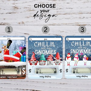 May include: Three Christmas gift card designs with a cash gift inside. The first design features Santa Claus falling down a chimney with reindeer. The second design features gnomes with the text "Chillin' with my Gnomies". The third design features snowmen with the text "Chillin' with my Snowmies".