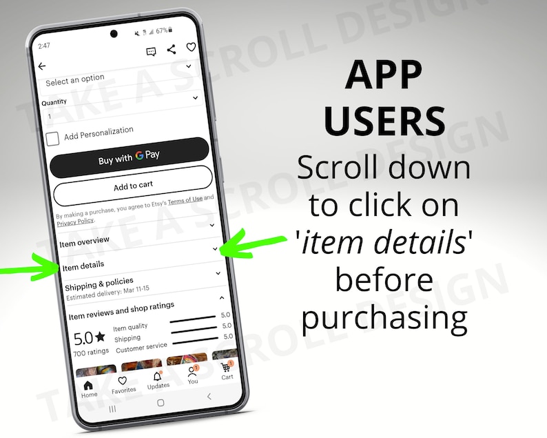 May include: A screenshot of an Etsy app showing how to view item details before purchasing. The screen shows a product listing with a 5.0 star rating, a quantity selection, and a "Buy with Google Pay" button. The text "Scroll down to click on 'item details' before purchasing" is overlaid on the image.