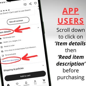 May include: A screenshot of a mobile phone screen showing an Etsy app listing. The listing is for a handmade item that is 2 inches wide and 2 inches high. The listing also includes information about the item being made to order, only shipping to the United States from Missouri, and being customizable. The text "Read item description" is highlighted in blue.