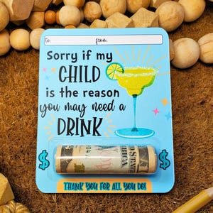 Teacher Appreciation Money Card, Teacher Gift from Student, Daycare Worker Gift, End of Year Teacher Gift, Reason You Drink Cash Holder