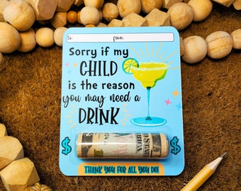 Teacher Appreciation Money Card, Teacher Gift from Student, Daycare Worker Gift, End of Year Teacher Gift, Reason You Drink Cash Holder