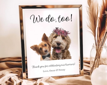 Pet Wedding Favor Sign, Custom Dog Open Bar, Digital Download Dog Wedding Sign, Animal Wedding Reception Decoration, We do too dog signage