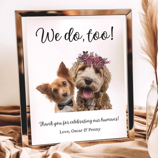 Pet Wedding Favor Sign, Custom Dog Open Bar, Digital Download Dog Wedding Sign, Animal Wedding Reception Decoration, We do too dog signage