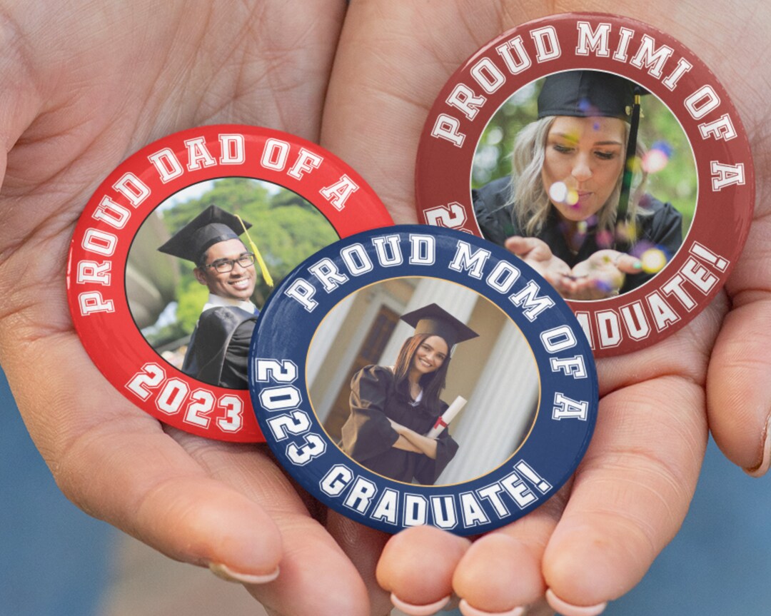 Proud Mom Graduate 2023 Button, Proud Family Member Class of 2023 Pin