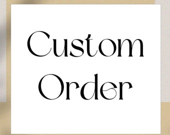 Custom Order, Reserved Listing - Fast shipping