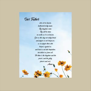 May include: A framed print featuring the Lord's Prayer against a blue sky background with yellow flowers. The text is in a classic font, with the words "Our Father" at the top. The overall aesthetic is serene and spiritual.