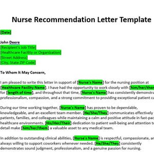 May include: A black and white document titled Nurse Recommendation Letter Template. The text includes placeholders highlighted in green brackets for specific details like Date, Recipient's Job Title, Healthcare Facility, and Nurse's Name.
