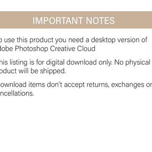 May include: A white background with text that reads "IMPORTANT NOTES". The text includes information about using the product, which requires Adobe Photoshop Creative Cloud, and that it is a digital download only.