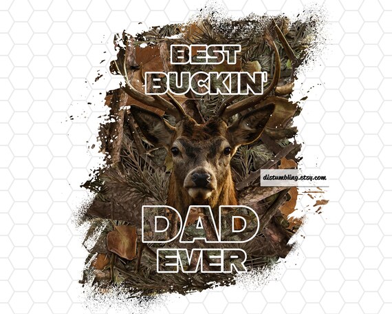 Mens Best Buckin Dad Ever Hunter Deer Buck Stag Game Father's Day Mens Best Buckin Dad Ever Hunter Deer Buck Stag Game Father's Day