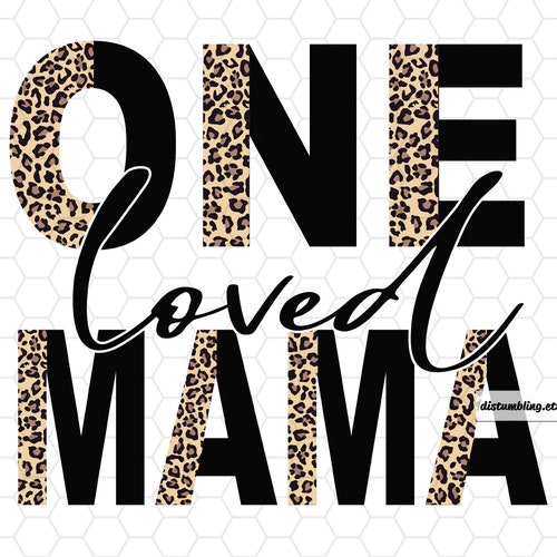 Sublimation Designs One Loved Mama Mom Quote Mother's Day - Etsy