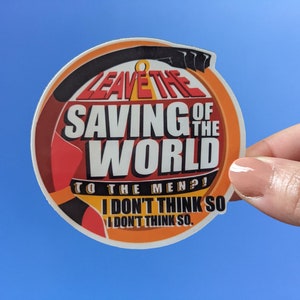 Deja que el mundo se salve... / Cita de Los increíbles sobre el empoderamiento femenino de Elastigirl / Adhesivo troquelado de vinilo resistente al agua inspirado en Disney
