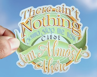 Tiana &#39;Almost There&#39; Sticker: Princess and the Frog Inspired Waterproof Vinyl