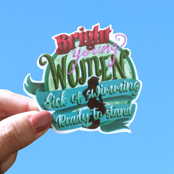 Bright Young Women | Ariel Female Empowerment Quote | Waterproof Vinyl Die Cut Sticker Disney inspired