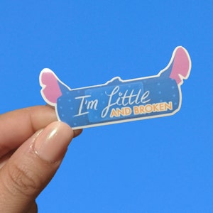 I'm Little and Broken Stitch Bandaid | Lilo and Stitch Inspired Waterproof Vinyl Die Cut Sticker