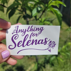Anything For Selenas Decal
