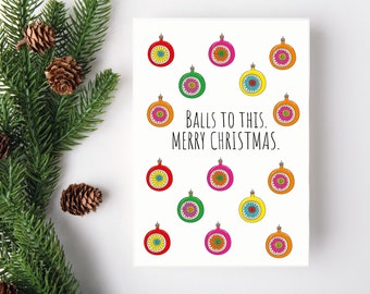 Balls To This Christmas Card