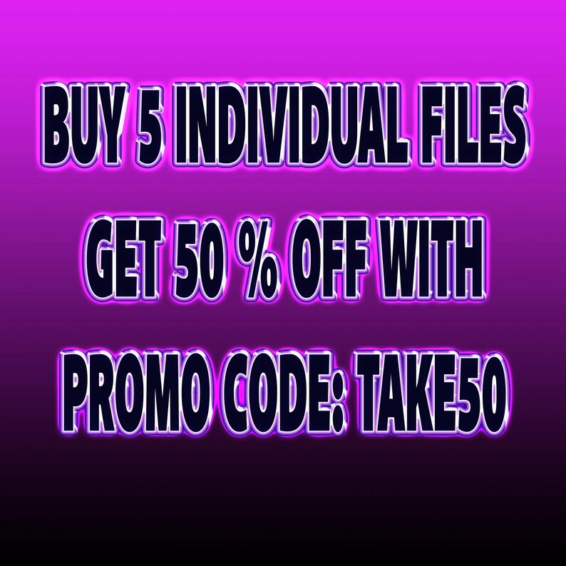 May include: A digital graphic with a purple gradient background. The text reads "BUY 5 INDIVIDUAL FILES GET 50% OFF WITH PROMO CODE: TAKE50" in a bold, outlined font.