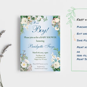 May include: A blue and white baby shower invitation with floral accents. The invitation reads "It's a Boy!" and includes the text "Please join us for a Baby Shower honouring Bridgette Praye, March 18, 2023 12pm, The Bloom Cafe, 123 Fabulous Lane, Happy City, NY 01234. Please RSVP by Jan 25 to Lia. Registered at Nordstrom and Target."