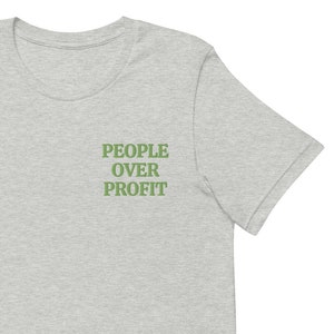 Green Embroidery / People Over Profit / Anti-Capitalism / People First / BIPOC Liberation / Embroidered Unisex T-shirt