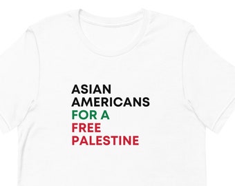All proceeds go to feeding Gaza / Asian Americans for a Free Palestine / I stand with Palestine / Gaza / Unisex t-shirt