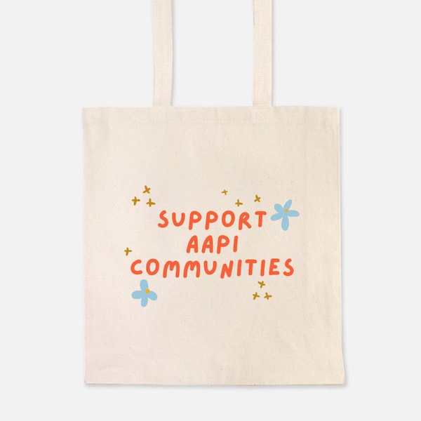 Support AAPI Communities / Proud to be Asian / APAH Month / AAPI Month / Asian American / Stop Asian Hate / Gift /  Heavyweight tote bag