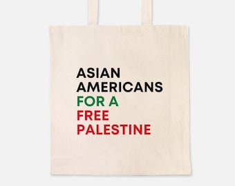 Todos los ingresos se destinan a la Media Luna Roja Palestina / Americanos asiáticos por una Palestina libre / Estoy con Palestina / Gaza / Bolso de mano