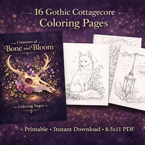 May include: A collection of 16 Gothic Cottagecore coloring pages. The cover art features a skull with antlers and floral elements. The coloring pages include illustrations of a fox, a lantern, and a moth. The text reads "Creatures of Bone and Bloom."